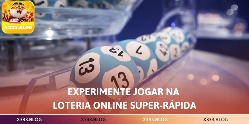 Experimente jogar na loteria online super-rápida