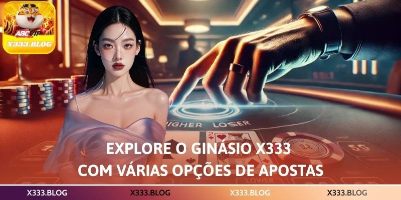 Explore o ginásio X333 com várias opções de apostas