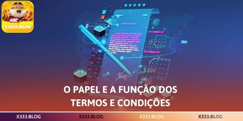 O papel e a função dos termos e condições 