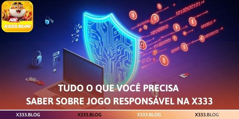 Tudo o que você precisa saber sobre jogo responsável na X333