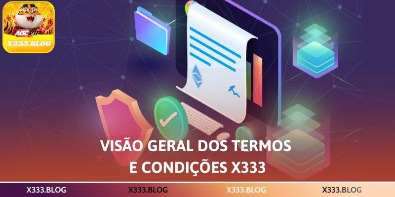 Visão geral dos termos e condições X333
