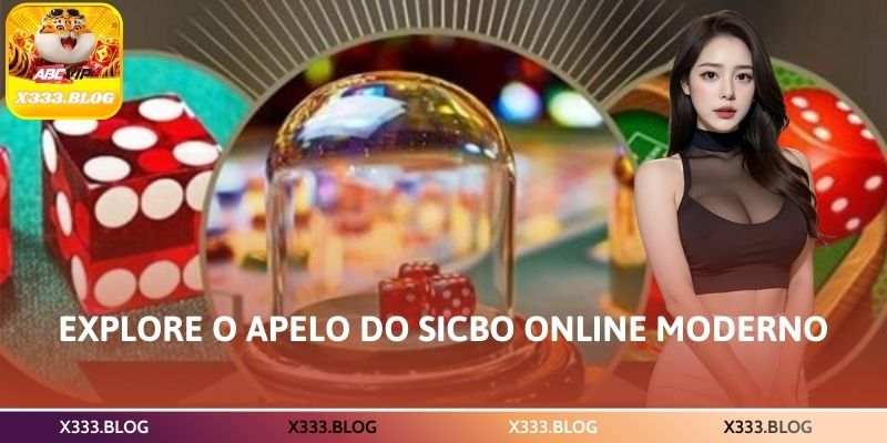 Explore o apelo do sicbo online moderno