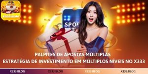 Palpites de apostas múltiplas – Investimento Em Níveis X333