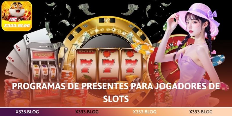 Programas de Presentes para Jogadores de Slots