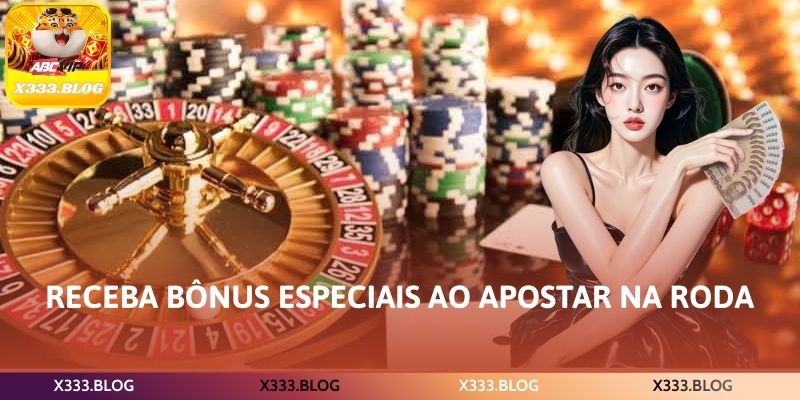 Receba bônus especiais ao apostar na roda