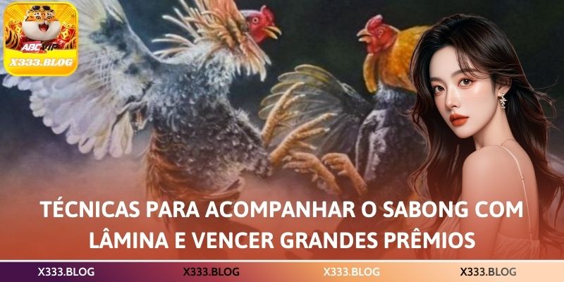 Técnicas para acompanhar o sabong com lâmina e vencer grandes prêmios